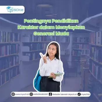 Pentingnya Pendidikan Karakter dalam Menyiapkan Generasi Mud